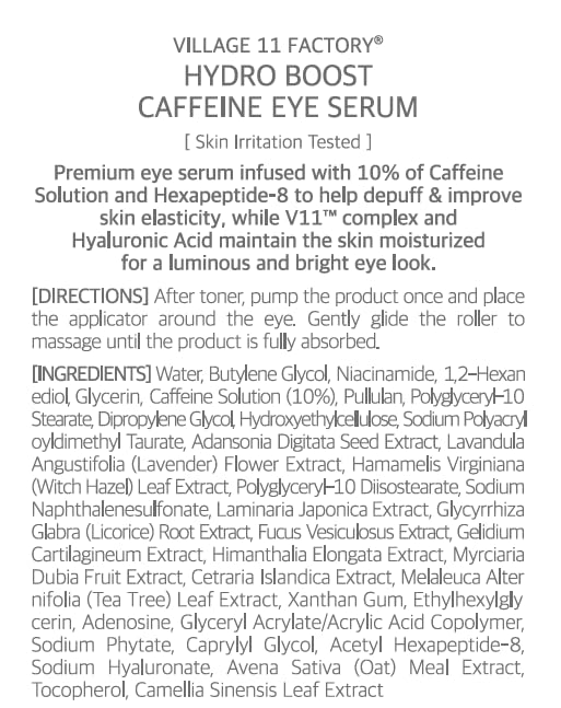VILLAGE11FACTORY Hydro Boost Caffeine Eye Serum (0.33 fl.oz./10ml) With 10% Caffeine Solution Niacinamide & Hexapeptide-8 Depuff Elasticity Dark Circle Treatment