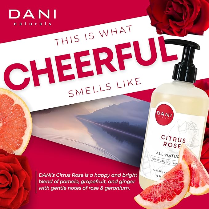 DANI Naturals Moisturizing Hand Soap – Citrus Rose Scent, Hydrating, Sulfate-Free & Paraben-Free, 12 Oz Bottle with Pump, Gentle Cleansing for Dry Skin