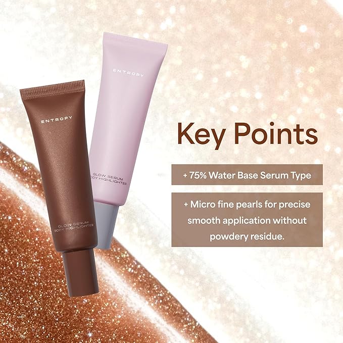 ENTROPY MAKEUP Glow Serum Body Highlighter, 75% Water-Rich Serum with Skincare Ingrediants, Buildable Radiance, Silky Lightweight for Face & Body, Soft Golden Beige Bronzer, Honey Lit